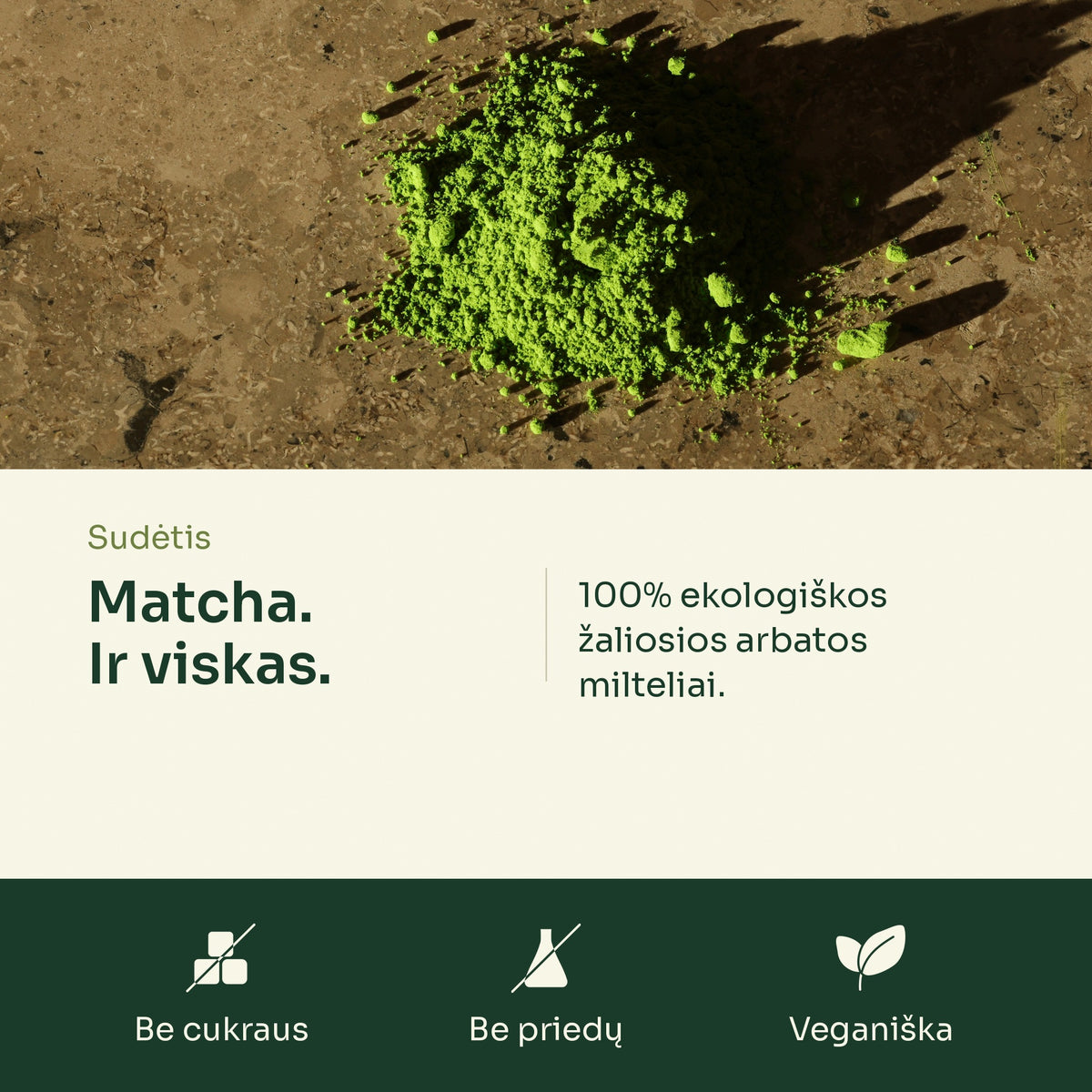 Matcha sudėtis: 100% ekologiškos žaliosios arbatos milteliai
