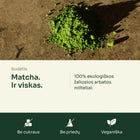 Matcha sudėtis: 100% ekologiškos žaliosios arbatos milteliai