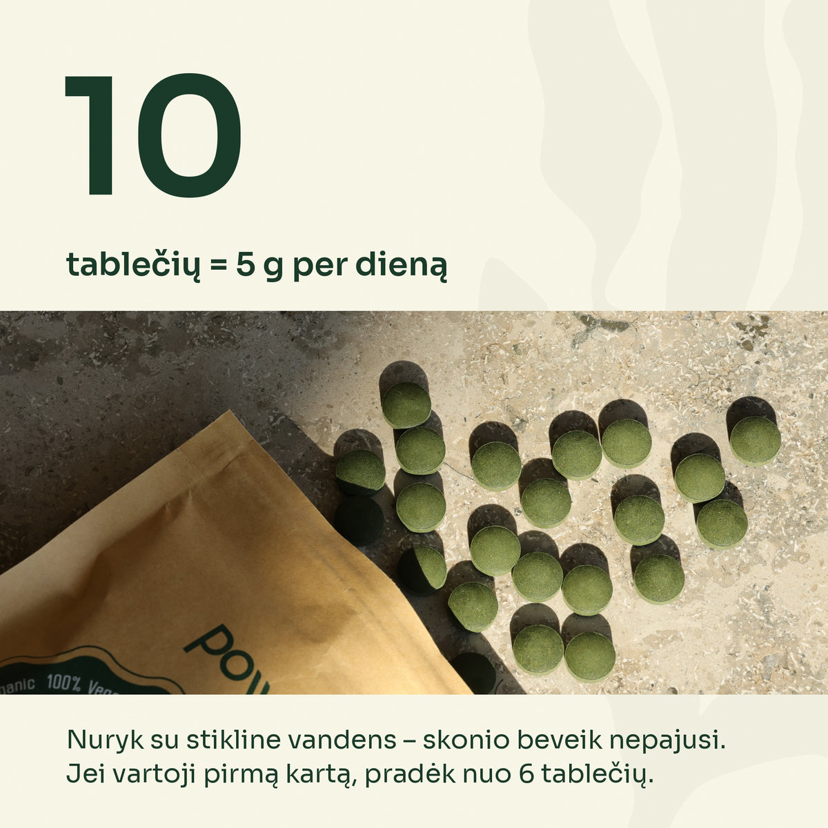 10 spirulinos ir chlorellos tablečių – 5 g per dieną